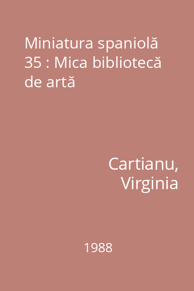 Miniatura spaniolă 35 : Mica bibliotecă de artă