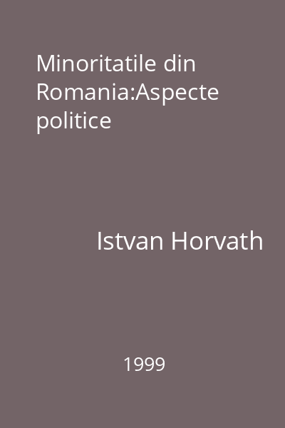 Minoritatile din Romania:Aspecte politice