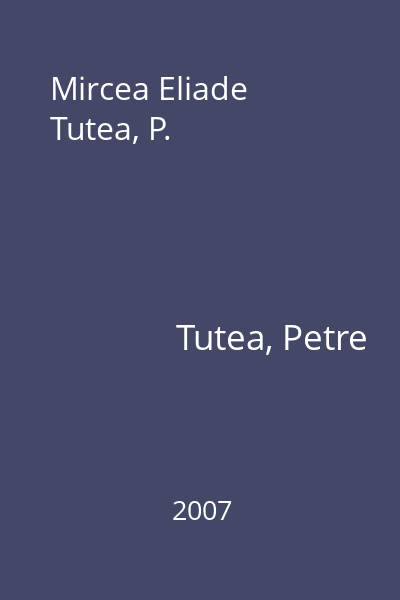 Mircea Eliade  Tutea, P.