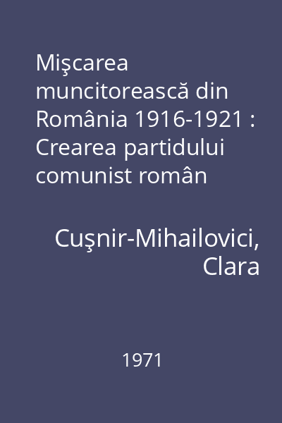 Mişcarea muncitorească din România 1916-1921 : Crearea partidului comunist român