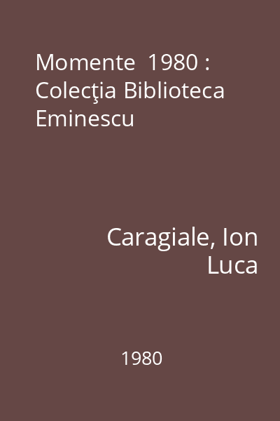 Momente  1980 : Colecţia Biblioteca Eminescu