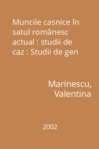 Muncile casnice în satul românesc actual : studii de caz : Studii de gen