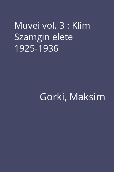Muvei vol. 3 : Klim Szamgin elete 1925-1936