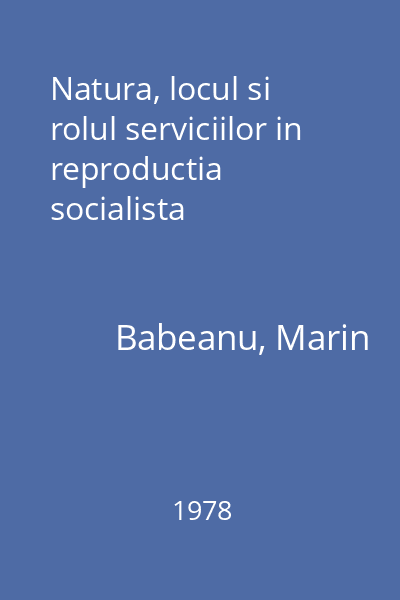 Natura, locul si rolul serviciilor in reproductia socialista