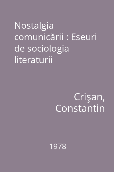 Nostalgia comunicării : Eseuri de sociologia literaturii