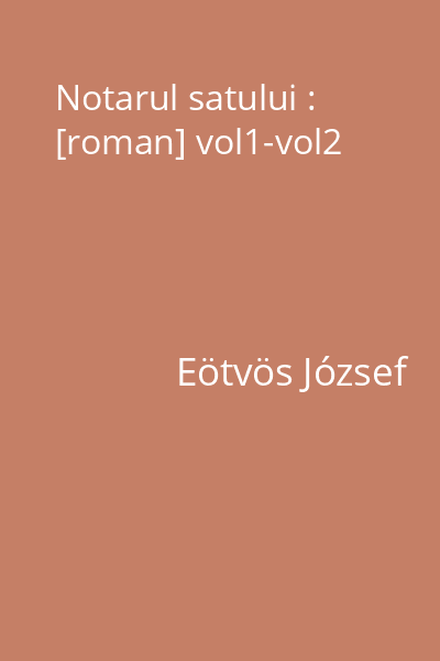 Notarul satului : [roman] vol1-vol2