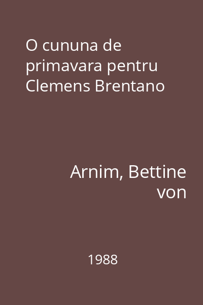 O cununa de primavara pentru Clemens Brentano