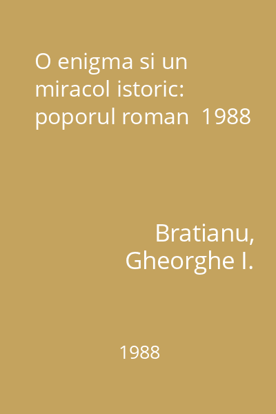 O enigma si un miracol istoric: poporul roman  1988