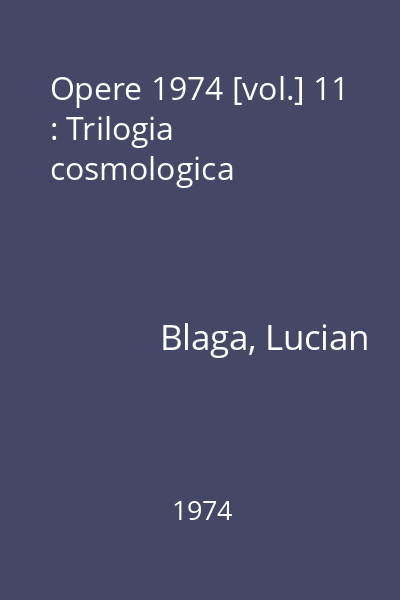 Opere 1974 [vol.] 11 : Trilogia cosmologica