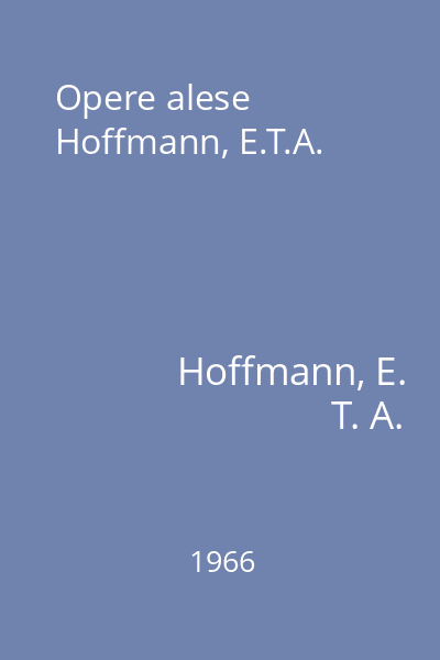 Opere alese Hoffmann, E.T.A.