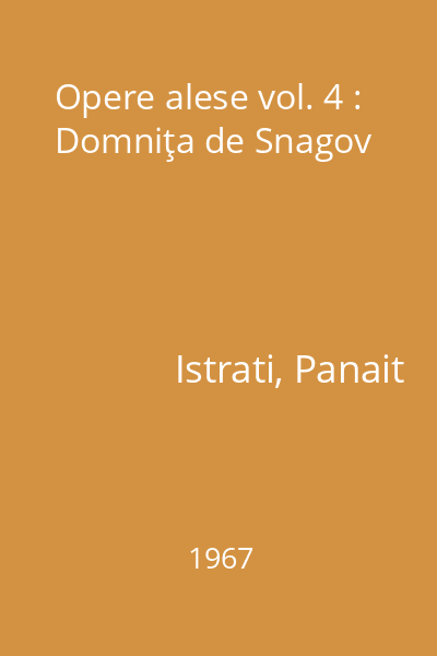 Opere alese vol. 4 : Domniţa de Snagov
