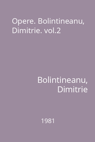Opere. Bolintineanu, Dimitrie. vol.2