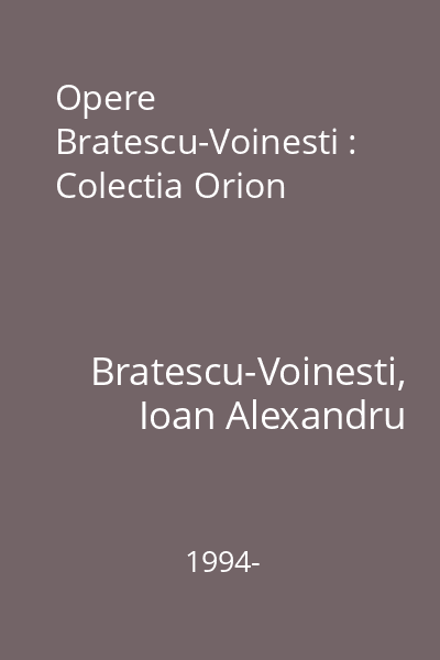 Opere  Bratescu-Voinesti : Colectia Orion