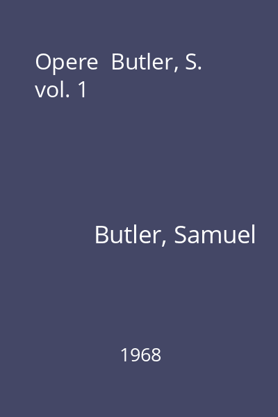 Opere  Butler, S. vol. 1