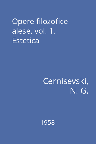 Opere filozofice alese. vol. 1. Estetica