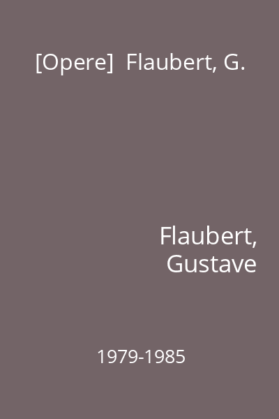 [Opere]  Flaubert, G.