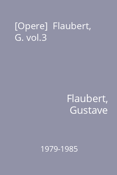 [Opere]  Flaubert, G. vol.3