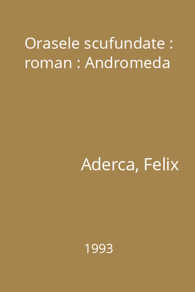 Orasele scufundate : roman : Andromeda