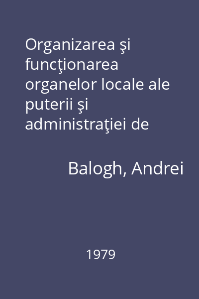 Organizarea şi funcţionarea organelor locale ale puterii şi administraţiei de stat : Texte comentate