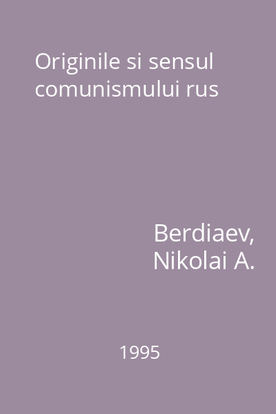 Originile si sensul comunismului rus