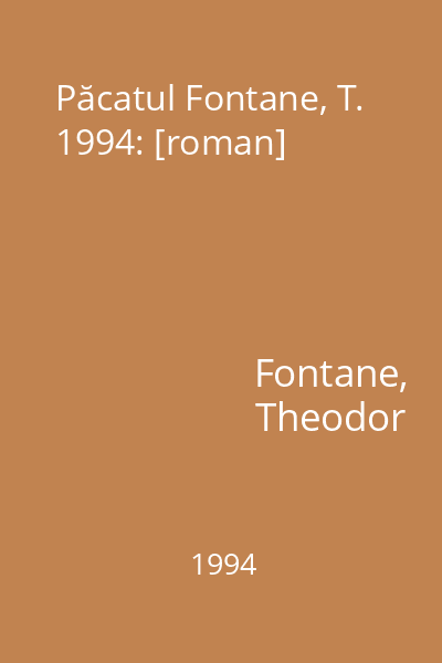 Păcatul Fontane, T. 1994: [roman]