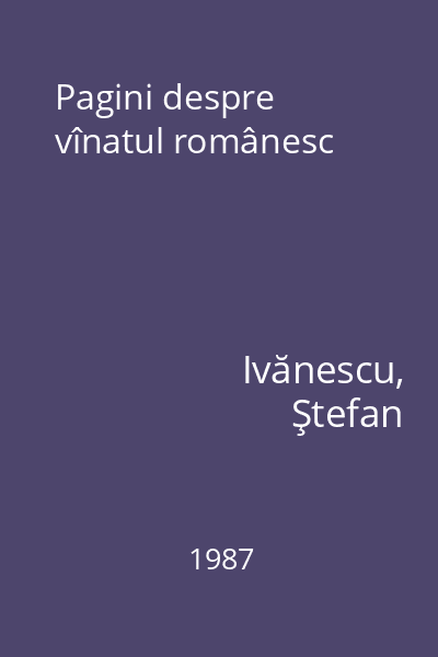 Pagini despre vînatul românesc