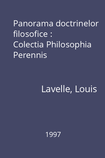 Panorama doctrinelor filosofice : Colectia Philosophia Perennis