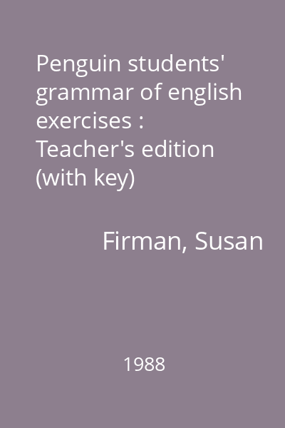 Penguin students' grammar of english exercises : Teacher's edition (with key)