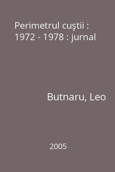 Perimetrul cuştii : 1972 - 1978 : jurnal
