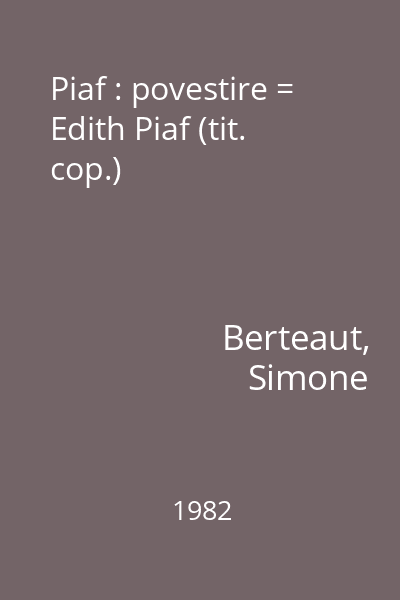Piaf : povestire = Edith Piaf (tit. cop.)