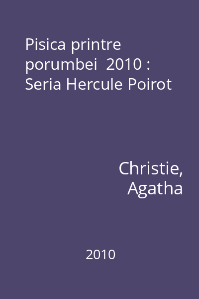 Pisica printre porumbei  2010 : Seria Hercule Poirot