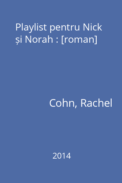 Playlist pentru Nick și Norah : [roman]