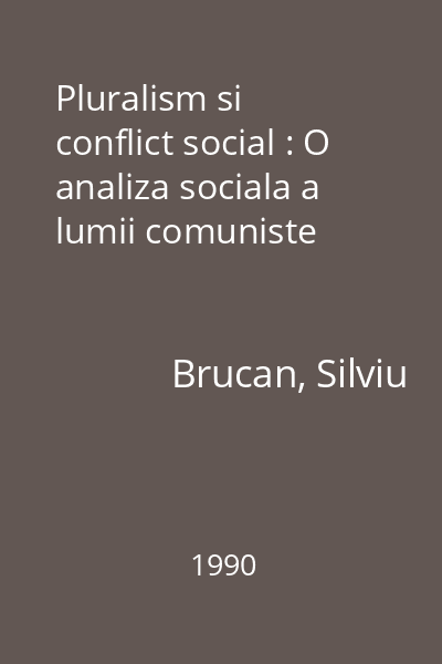 Pluralism si conflict social : O analiza sociala a lumii comuniste