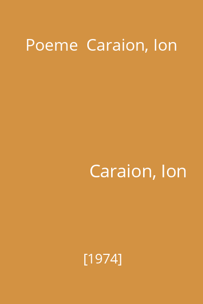 Poeme  Caraion, Ion
