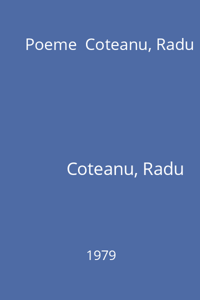 Poeme  Coteanu, Radu