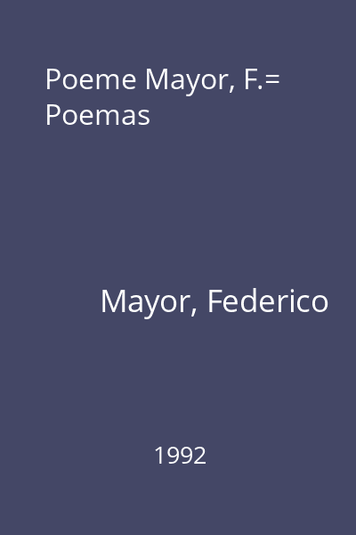 Poeme Mayor, F.= Poemas
