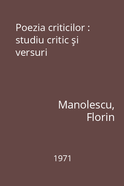 Poezia criticilor : studiu critic şi versuri