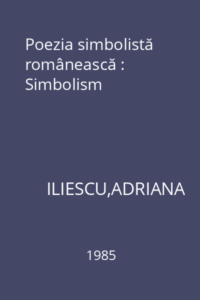 Poezia simbolistă românească : Simbolism