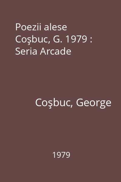Poezii alese  Coşbuc, G. 1979 : Seria Arcade