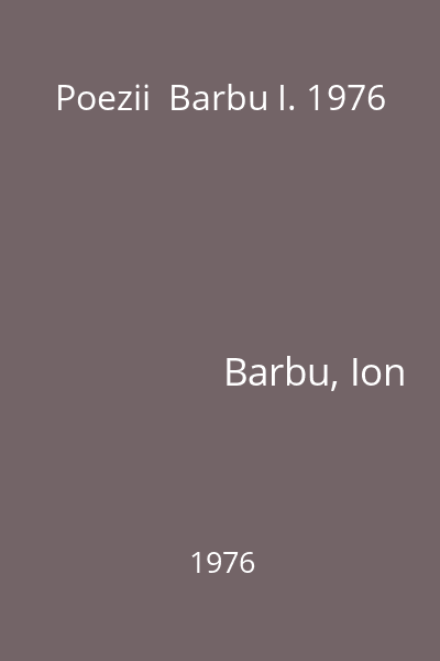 Poezii  Barbu I. 1976