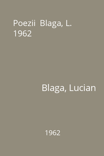 Poezii  Blaga, L. 1962