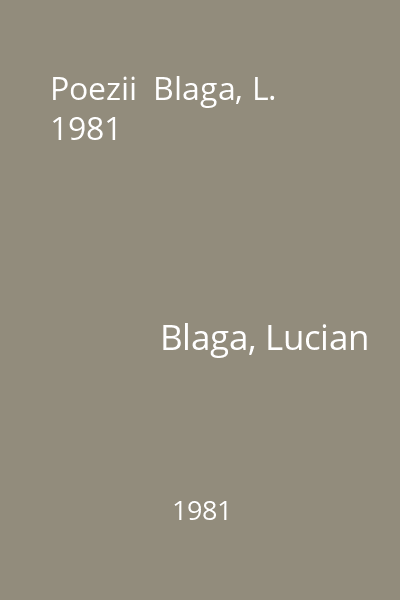 Poezii  Blaga, L. 1981
