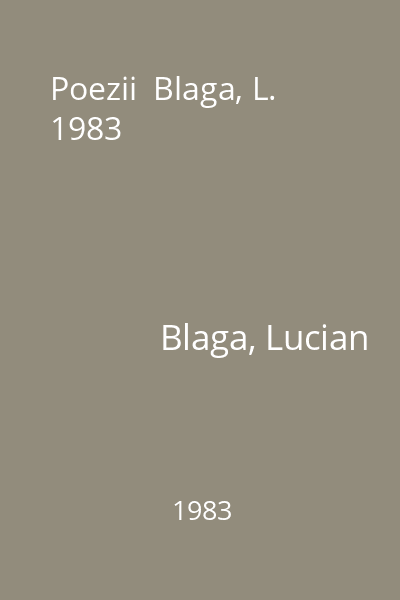 Poezii  Blaga, L. 1983