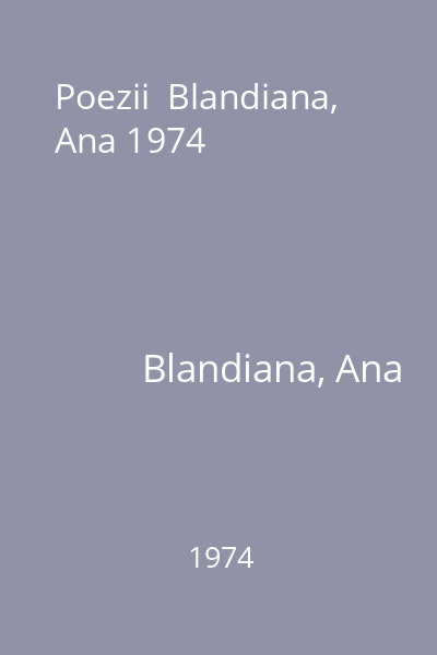 Poezii  Blandiana, Ana 1974