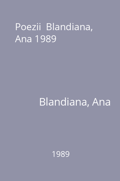 Poezii  Blandiana, Ana 1989