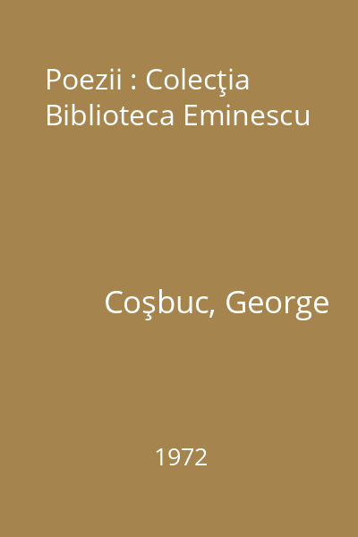 Poezii : Colecţia Biblioteca Eminescu