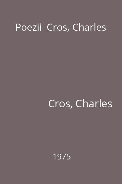 Poezii  Cros, Charles