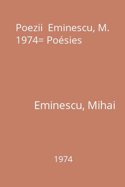 Poezii  Eminescu, M. 1974= Poésies
