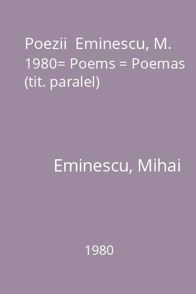 Poezii  Eminescu, M. 1980= Poems = Poemas (tit. paralel)