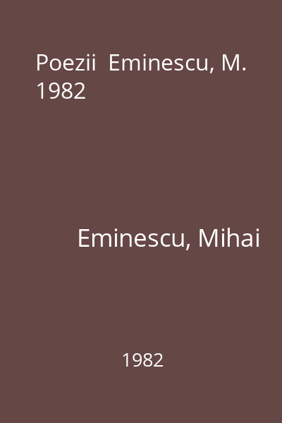 Poezii  Eminescu, M. 1982